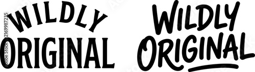 Two versions of hand drawn lettering with the phrase wildly original isolated on a white background