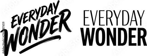 Two different styles of everyday wonder typography text designs isolated on a plain white background