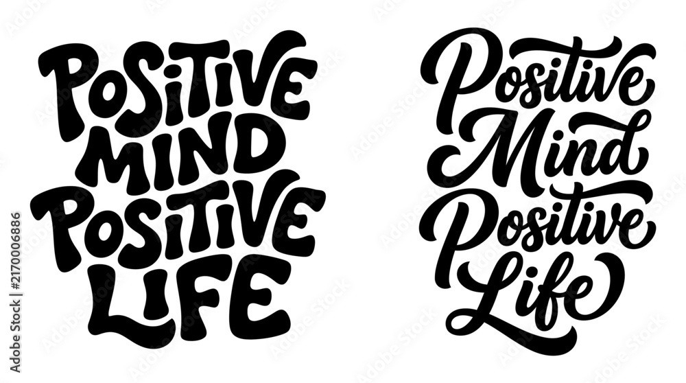 Fototapeta premium Set of two hand lettered positive mind positive life quotes in black ink on a white background