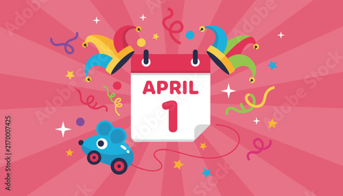 April Fools' Day celebration graphic featuring a calendar page for April 1 with jester hats, confetti, and a toy mouse.