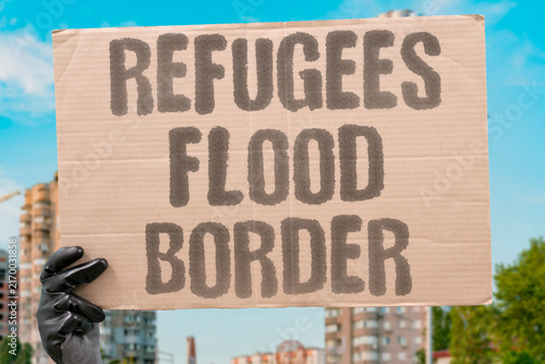 Konstfotografi "Refugees flood border" Displaced families overwhelm neighboring states