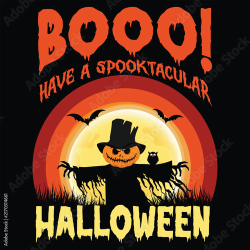 BOOOO! HAVE A SPOOK-TACULAR HALLOWEEN