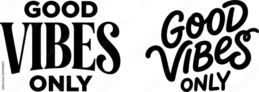 Naklejka premium Set of two different good vibes only typography designs in black ink on a white background
