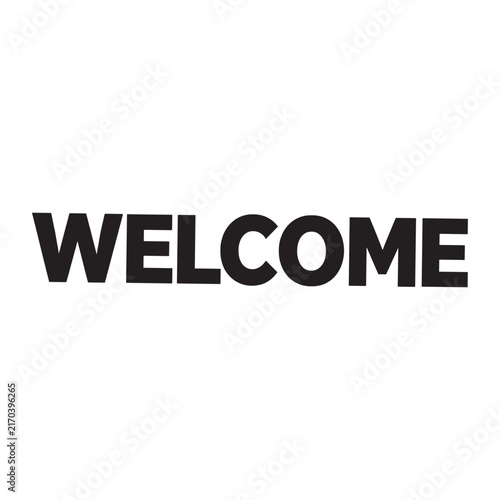 Welcome text sign in bold black capital letters isolated on white background with typography art welcome word greeting message clean text typography alphabet greeting communication isolated