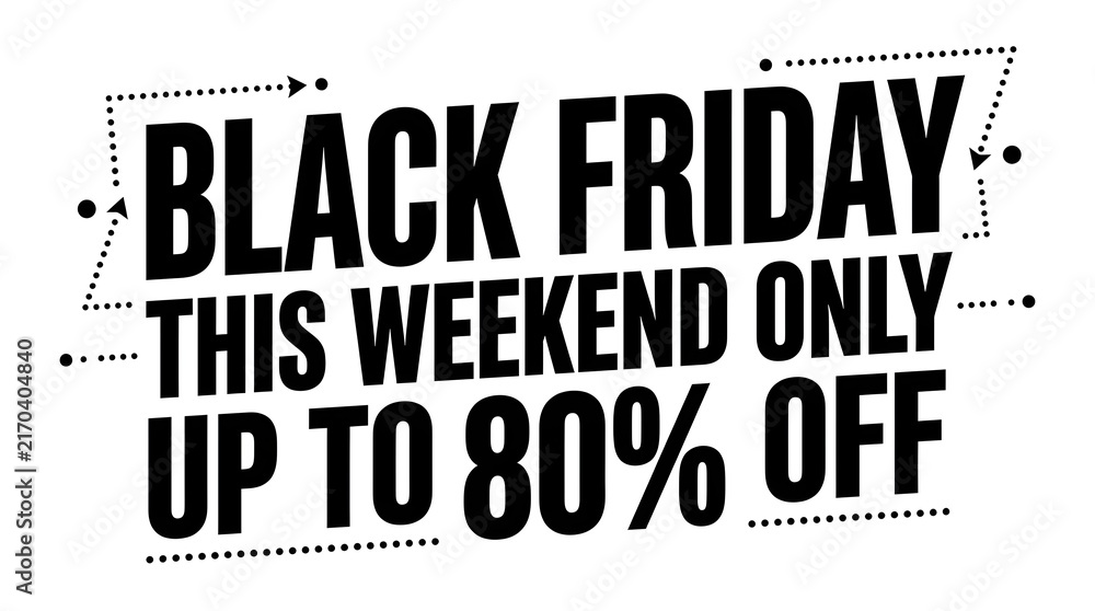 Fototapeta premium Black friday this weekend only up to eighty percent off typography