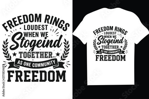 Patriotic freedom and unity quote typography vector illustration for apparel-mug,hoodie,t shirt,typography,quoutes,qoute,poster,post,card