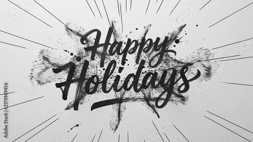 Happy Holidays Brush Stroke Calligraphy Animation With Black Ink Splatters On White
