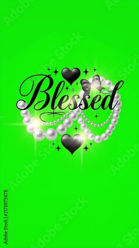 Blessed text animation with sparkling stars, pearls and elegant black bow on green screen, glamorous faith and gratitude message with chroma key background