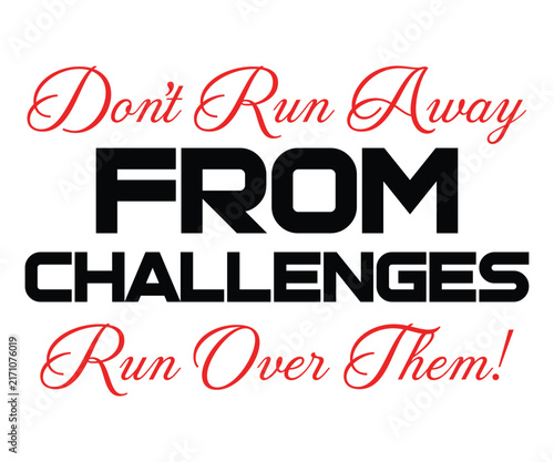 Don't run away from challenges, vector