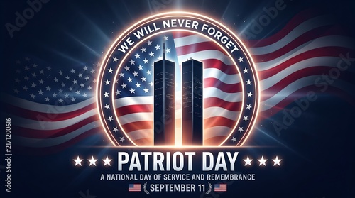 Patriot day remembrance honoring heroes and victims of september eleventh attacks