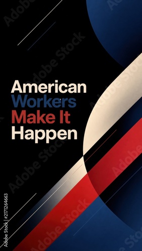 American workers slogan with bold typography and geometric background