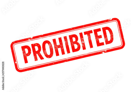 Red prohibited stamp in vintage style, indicating ban or restriction for legal and safety compliance documentation.