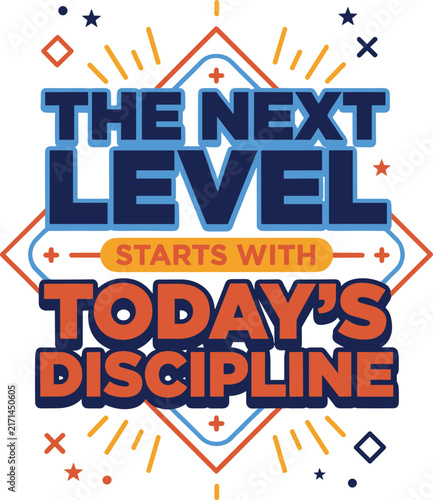 The next level starts with today's discipline typography poster