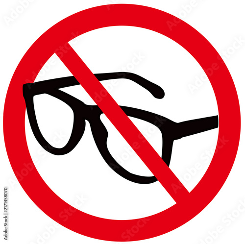 A circular sign indicating that you cannot wear glasses. No glasses