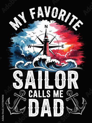 My Favorite Sailor Calls Me Dad lighthouse compass nautical dad design