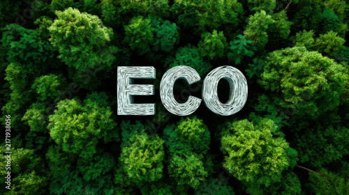 View of a dense forest with eco text overlay showing the importance of nature and environmental awareness in this green area