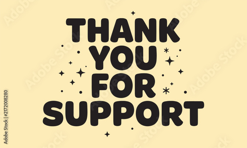 Thank You For Support Hand Drawn Typography 