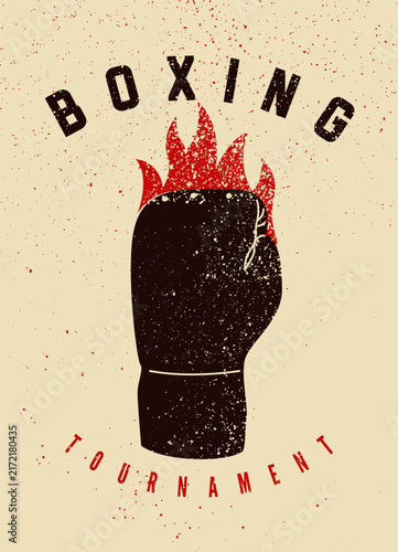 Boxing Tournament typographical vintage grunge style poster or emblem design with boxing glove on fire. Retro vector illustration.