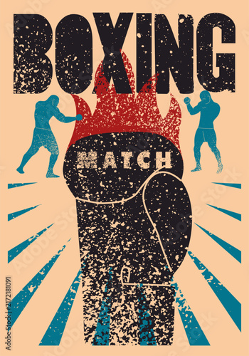 Boxing Match typographical vintage grunge style poster design with boxing glove on fire. Two boxers are fighting. Retro vector illustration.
