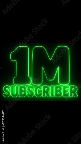 1M Subscribers green Neon Glowing Text on Black Background, 9:16