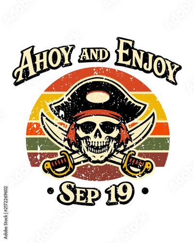 Vintage pirate skull typography design with ahoy and enjoy lettering for September 19 celebration