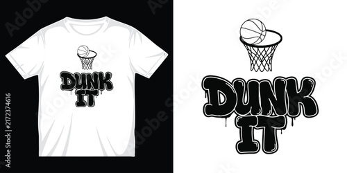 Dunk it urban graffiti lettering design with basketball and hoop graphic element perfect for black and white modern streetwear apparel print. t-shirt