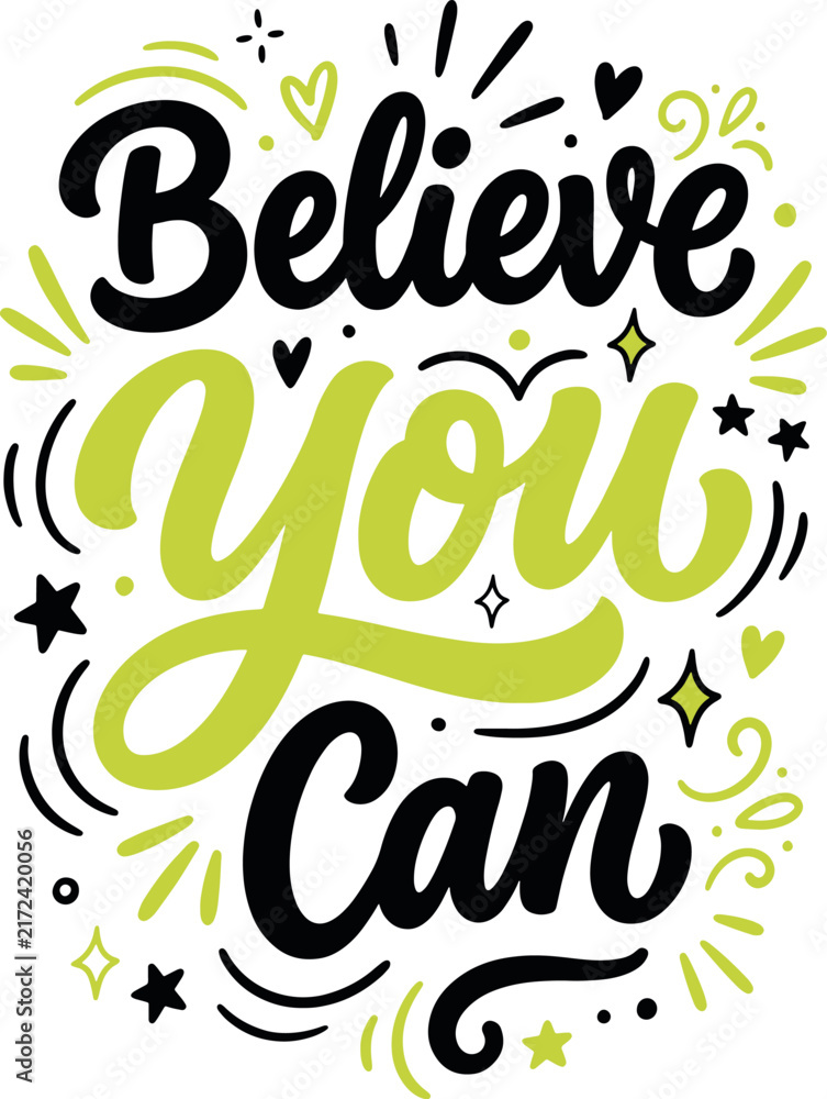 Fototapeta premium Believe You Can Motivational Typography Lettering Quote