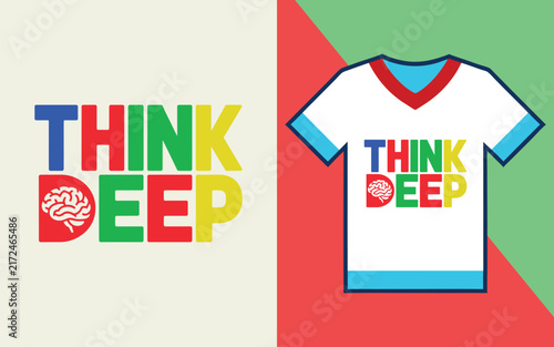 Bild auf Leinwand Think deep typography with a brain colorful text on at-shirt mockup for apparel