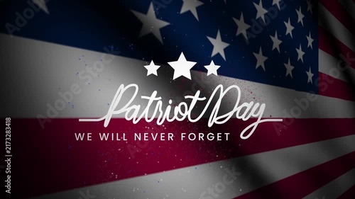 Patriot day text animation with American flag as  background. 4k animated typography Suitable for patriotic videos and commemorations.