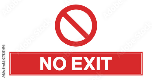 Bild auf Leinwand No Exit Sign: A stark red sign with bold white lettering reads NO EXIT, accompanied by a universally recognized prohibition symbol, clearly indicating a restricted passage