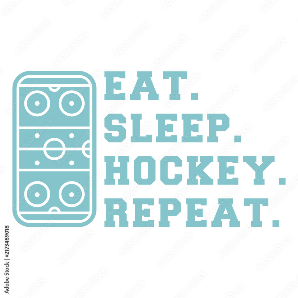 Fototapeta premium Eat sleep hockey repeat quote cut out
