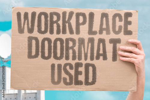 Cuadro en lienzo "Workplace doormat used" Accommodating employees get exploited