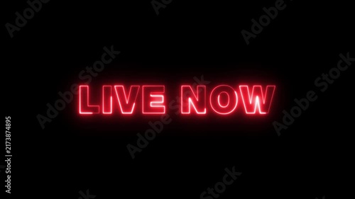 Red neon live now sign flickering on black background for broadcast.