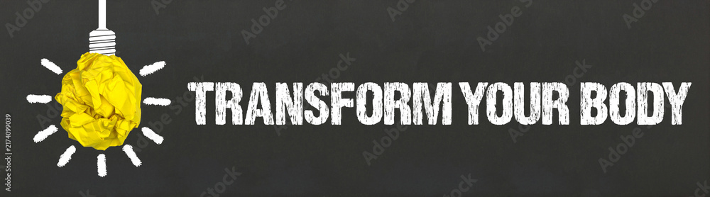 Naklejka premium Transform Your Body 