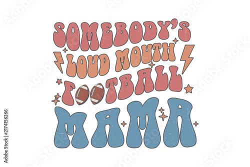Canvastavla Groovy Retro Somebody Loud Mouth Football Mama Text Graphic for T-shirt Sublimat