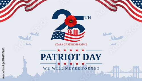Patriot Day 2026 25th anniversary 9.11 remembrance banner featuring an American flag, patriotic typography, and New York Skyline. Best for Patriot Day 25 Years of Remembrance Greetings and Poster