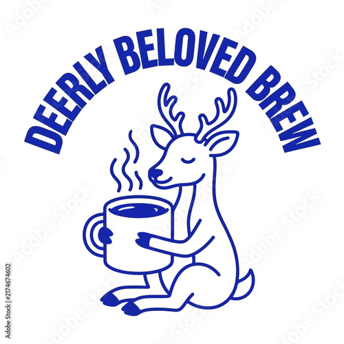 Cute deer holding a hot cup of coffee illustration with text.