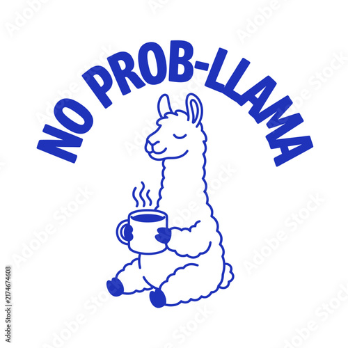 Cute Llama Illustration Holding A Coffee Mug With No Prob Llama Text.