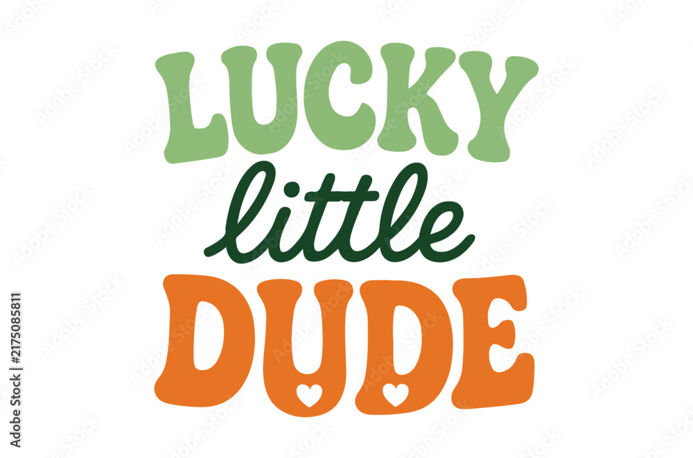Fototapeta premium Lucky Little Dude lettering colorful vector illustration on white background