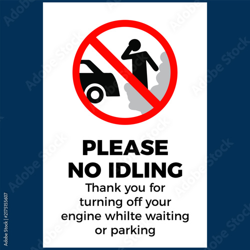 Prohibitory sign no idling engine car exhaust emissions air pollution warning symbol. No idling warning sign and labels