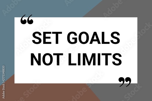 Set goals not limits, success mindset motivational inspirational and business success quote for social media office and gym decor. 