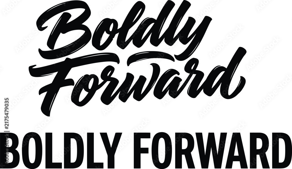 Naklejka premium Boldly Forward Motivational Typography Design with Brush Script and Modern Bold Lettering