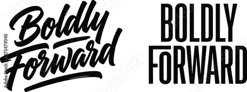 Boldly Forward Motivational Typography Design with Brush Script and Bold Lettering