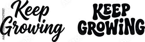 Keep Growing Motivational Typography Design with Hand Lettering and Inspirational Text