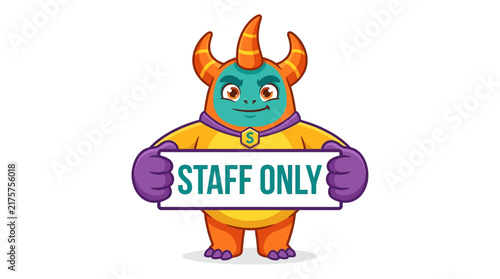 Monster staff only sign. Cartoon creature holding banner.