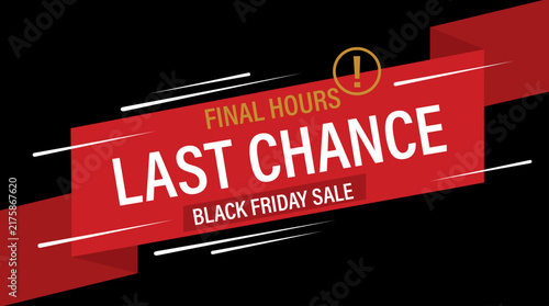 Black Friday Last Chance Sale Banner with Final Hours Promotion