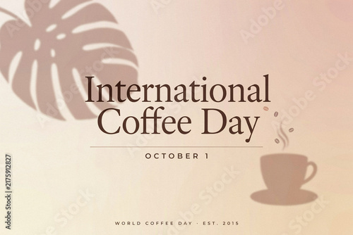 International coffee day greeting card design with leaf shadow and coffee cup