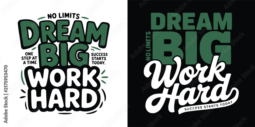 Fototapeta premium Dream big work hard typography design with bold inspirational quote text