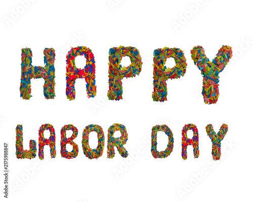 Happy colorful labor day celebration text design isolated on white background