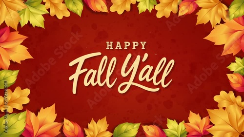 Animated Happy Fall Y’all greeting lettering surrounded by colorful autumn leaves forming a decorative frame. autumn greetings, Thanksgiving content, social media, invitations, holiday videos 